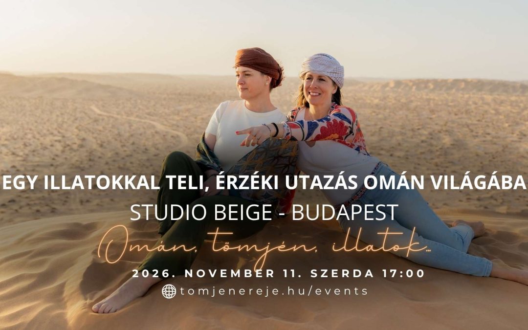 Egy illatokkal teli, érzéki utazás Omán világába